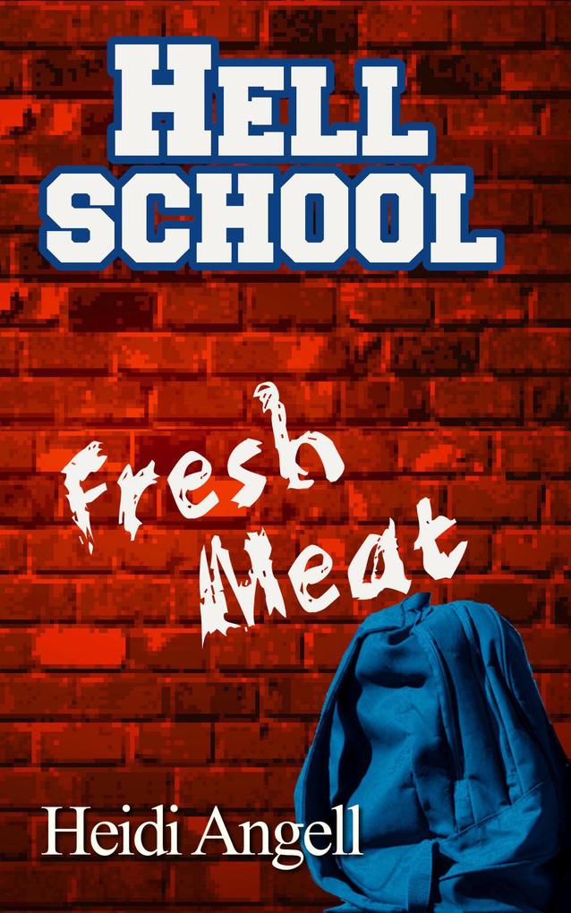 Hell School Fresh Meat