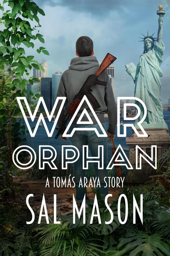 War Orphan -- A Tomás Araya Story (War Bride Saga #0)