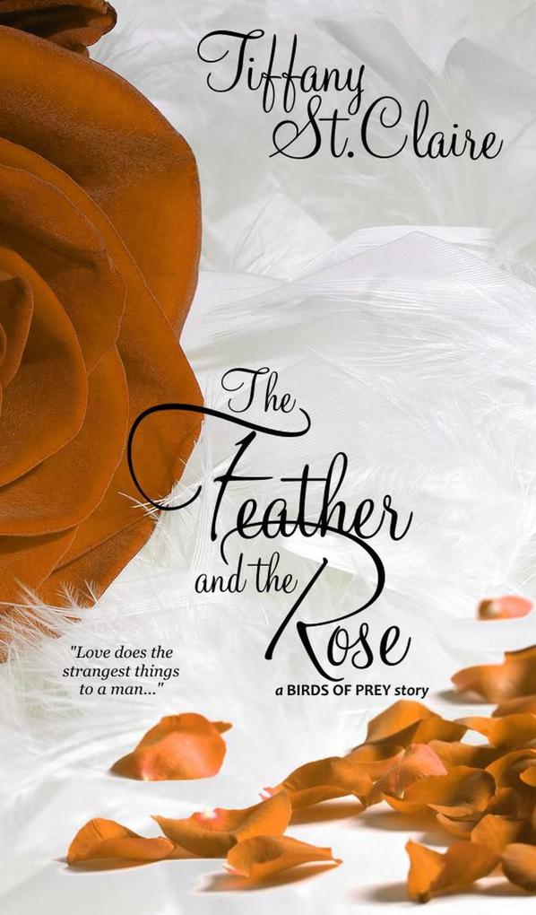 The Feather And The Rose