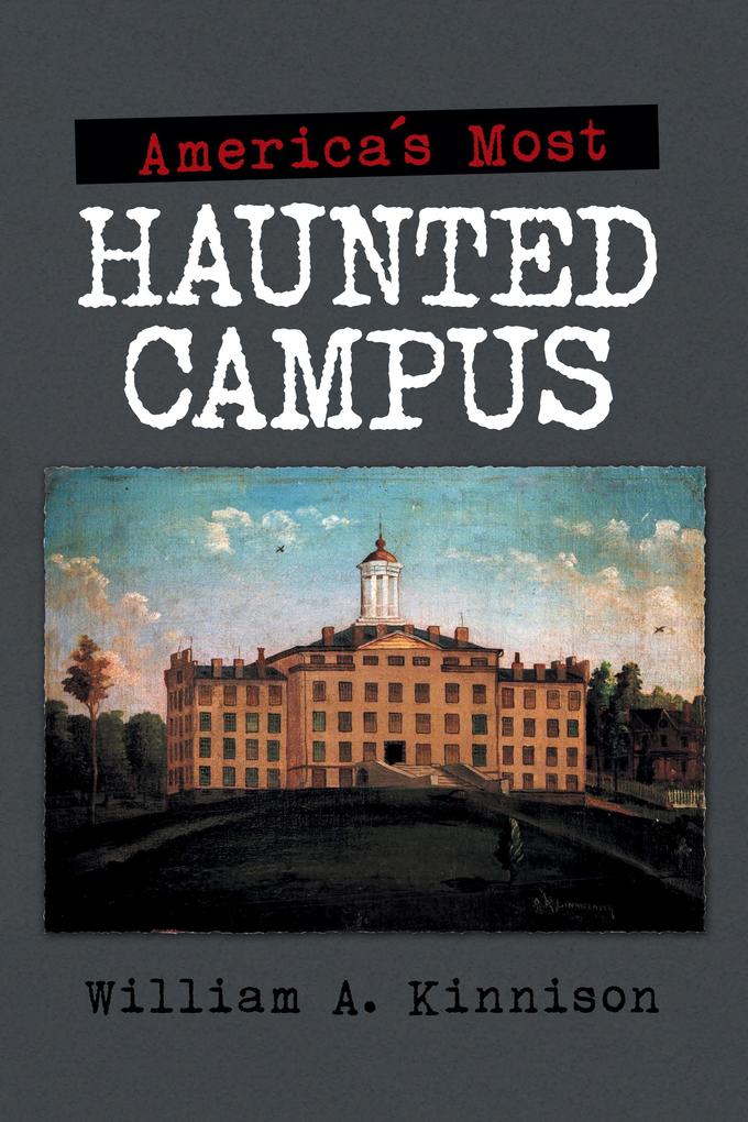America‘S Most Haunted Campus