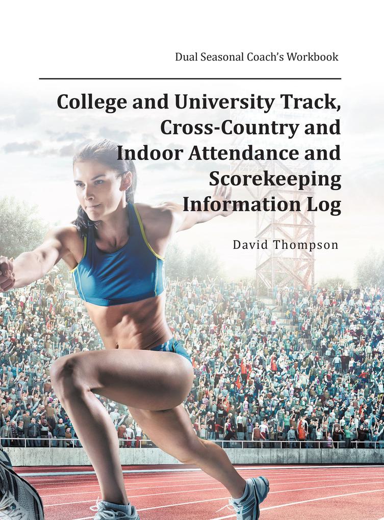 College and University Track Cross-Country and Indoor Attendance and Scorekeeping Information Log