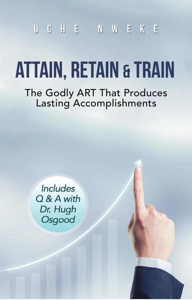 Attain Retain & Train