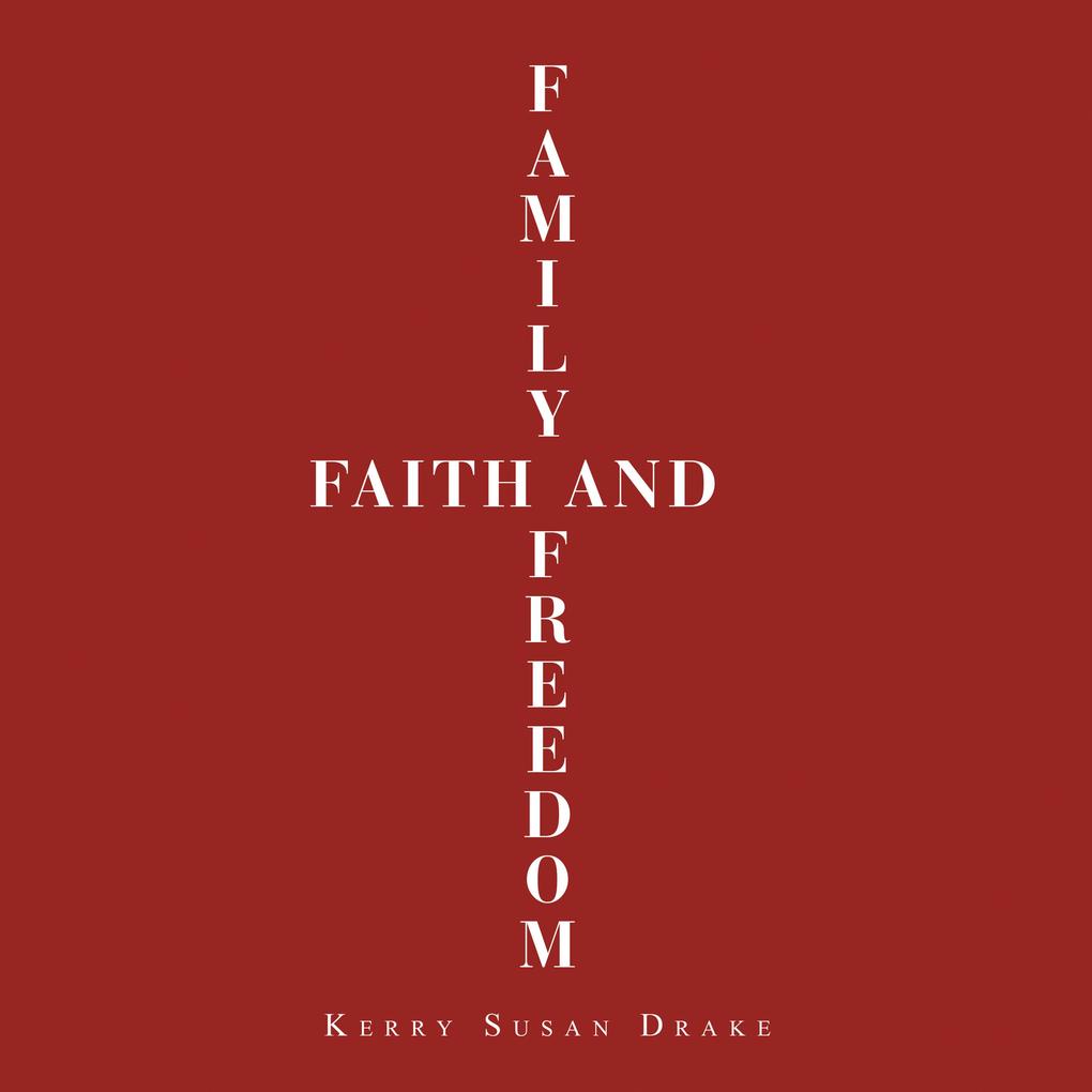 Family Faith and Freedom