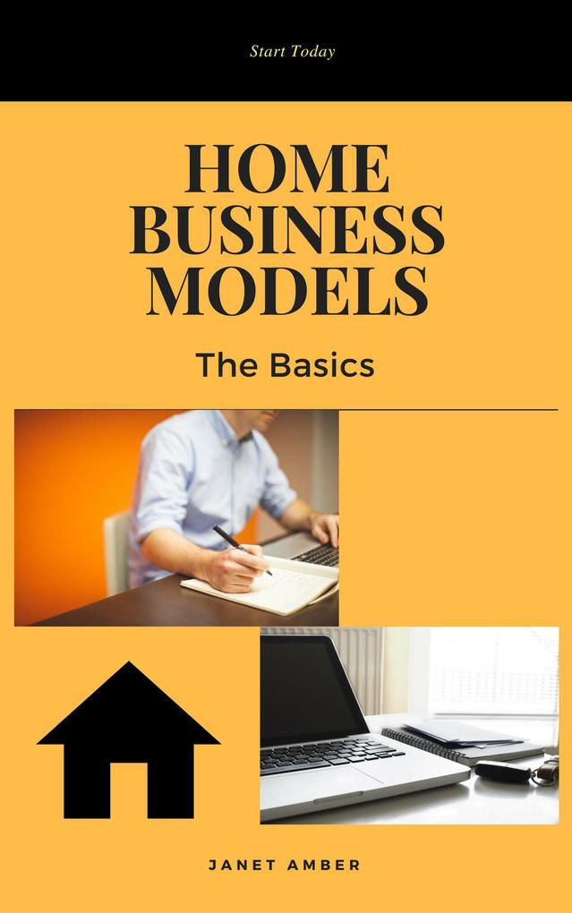 Home Business Models: The Basics