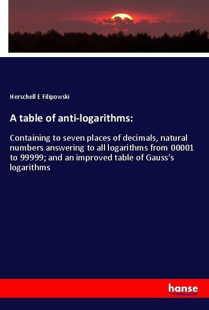 A table of anti-logarithms: