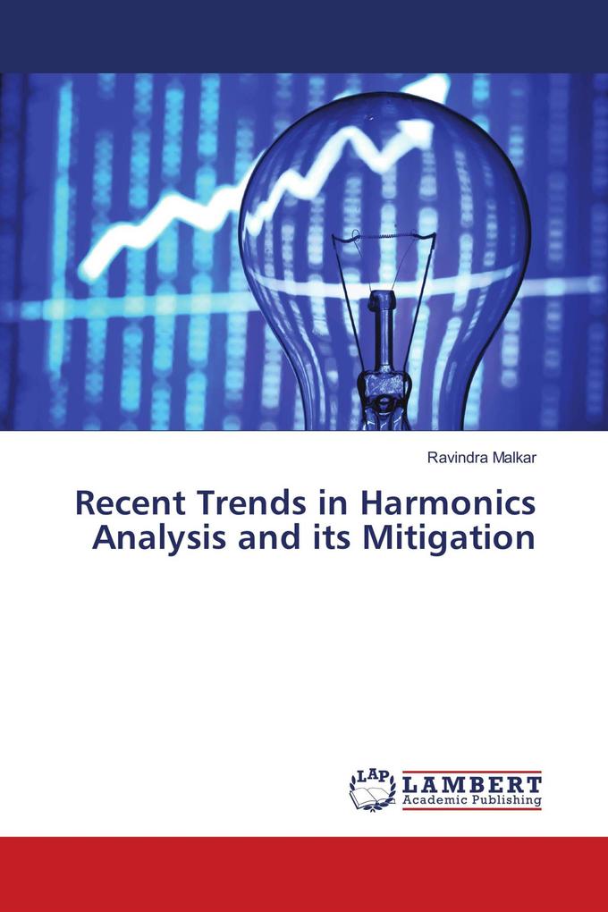 Recent Trends in Harmonics Analysis and its Mitigation