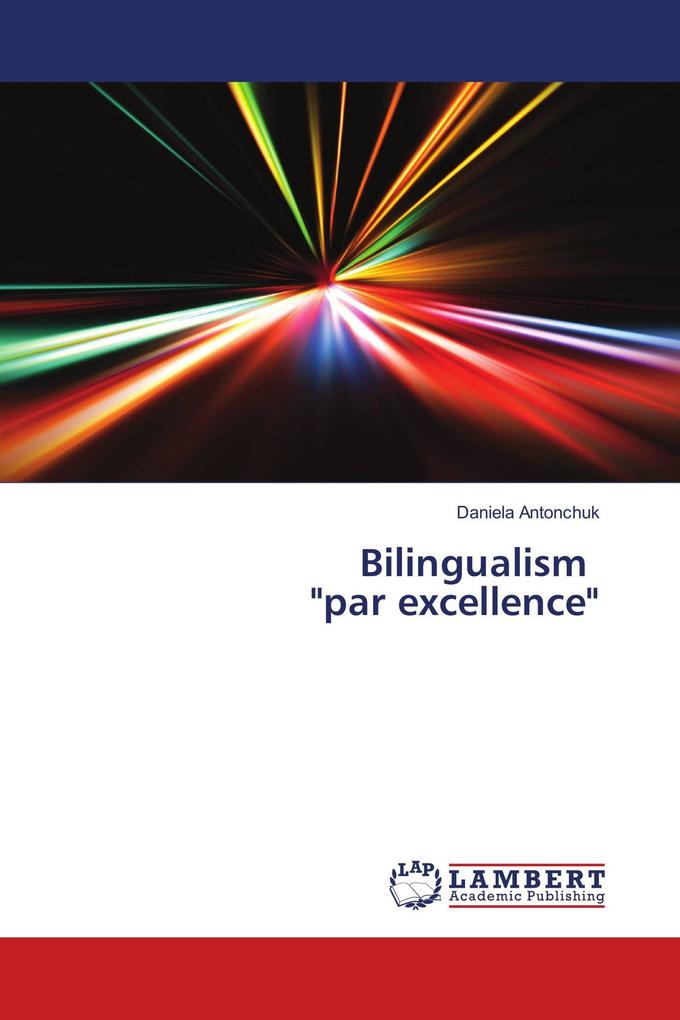 Bilingualism 'par excellence'