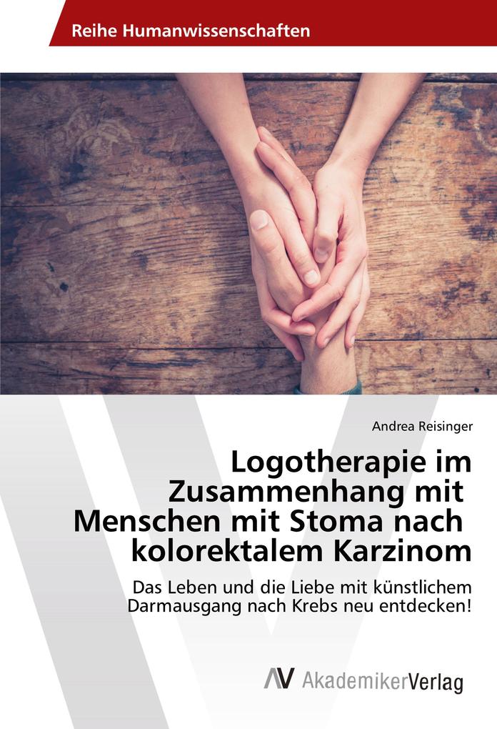 Logotherapie im Zusammenhang mit Menschen mit Stoma nach kolorektalem Karzinom