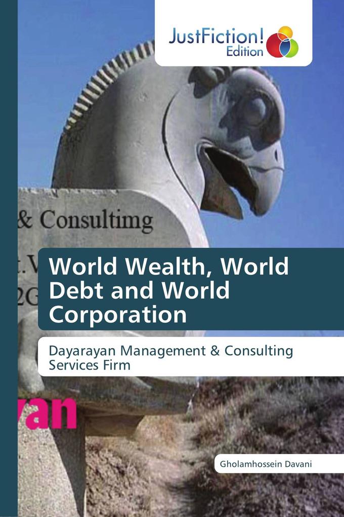 World Wealth World Debt and World Corporation