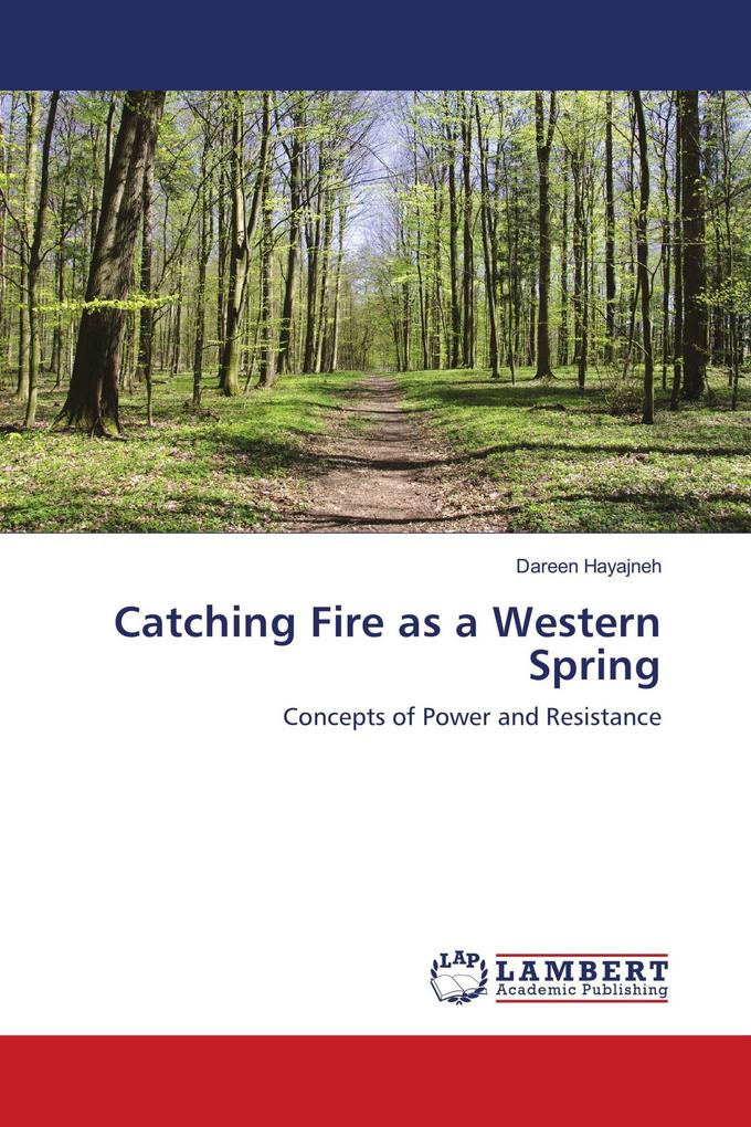 Catching Fire as a Western Spring