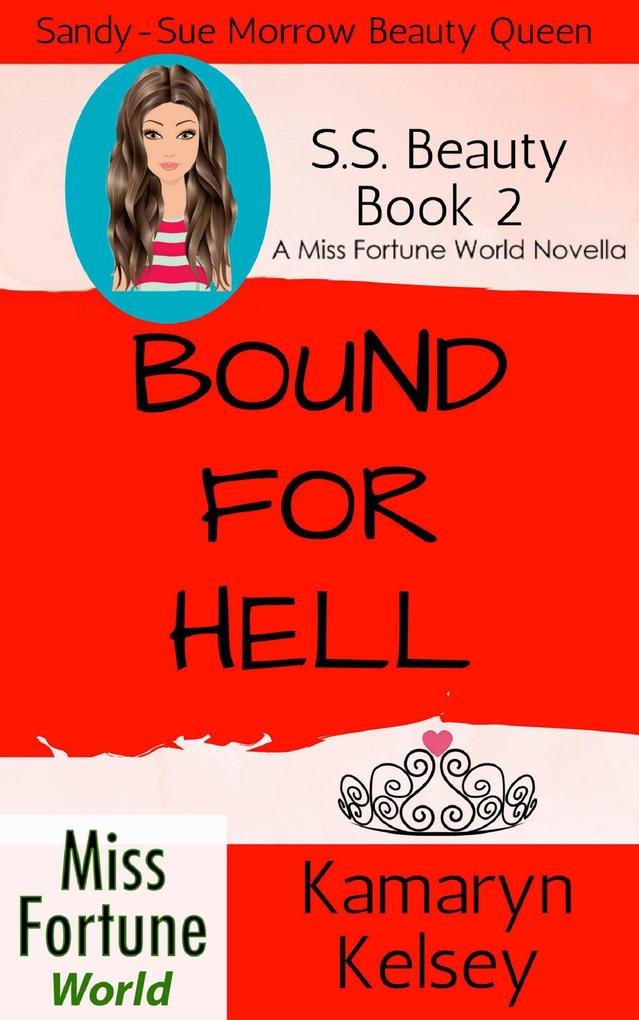Bound For Hell (Miss Fortune World: SS Beauty #2)