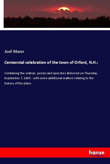 Centennial celebration of the town of Orford N.H.: