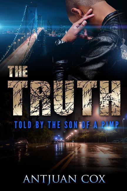 The Truth: Told by the Son of a Pimp