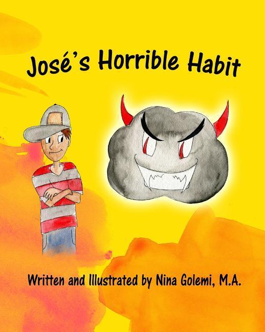 José‘s Horrible Habit: Helping Kids Replace Bad Habits With Good Choices