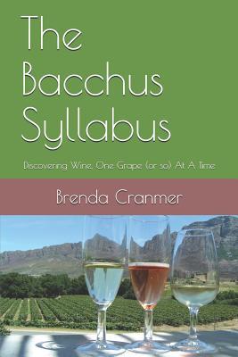 The Bacchus Syllabus: Discovering Wine One Grape (or So) at a Time
