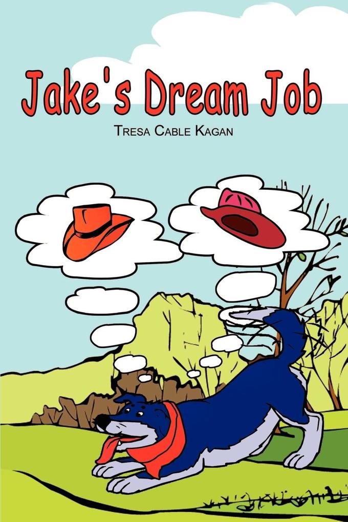 Jake‘s Dream Job