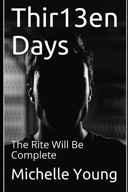 Thir13en Days: The Rite Will Be Complete