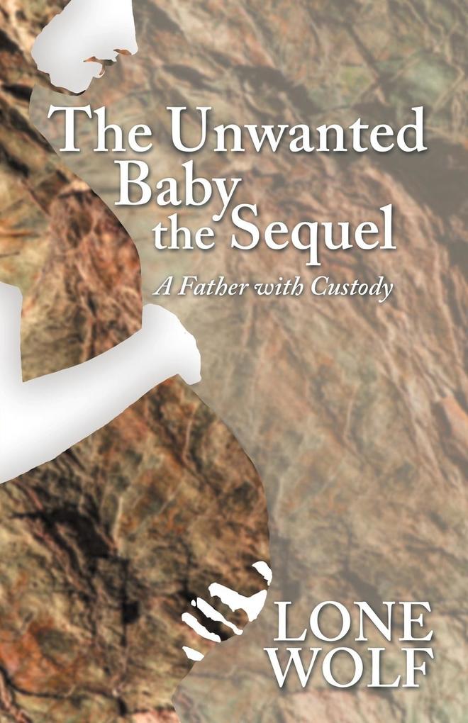 The Unwanted Baby the Sequel