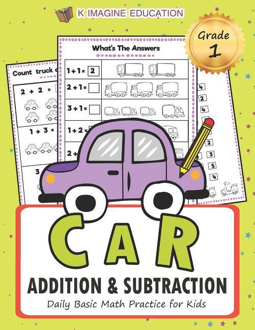 Car Addition and Subtraction Grade 1: Daily Basic Math Practice for Kids