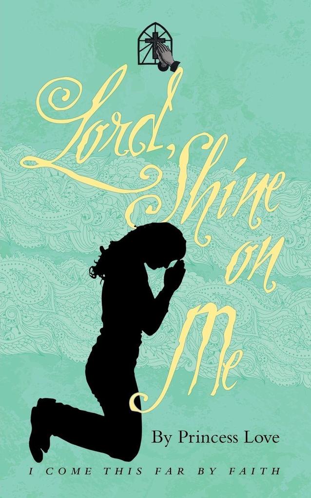 Lord Shine on Me