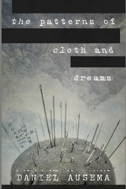The Patterns of Cloth and Dreams: a Spire City novella