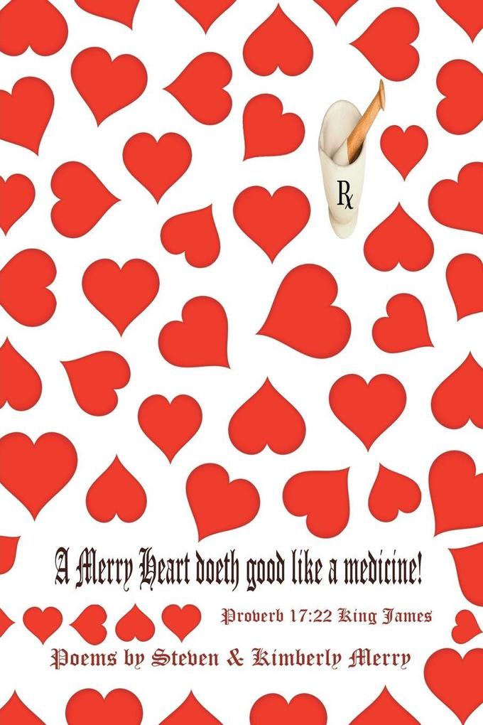 A Merry Heart Doeth Good Like a Medicine