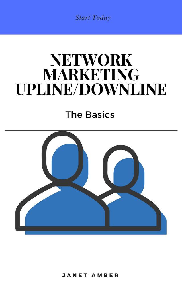 Network Marketing Upline/Downline: The Basics