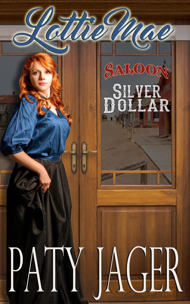 Lottie Mae (Silver Dollar Saloon #2)