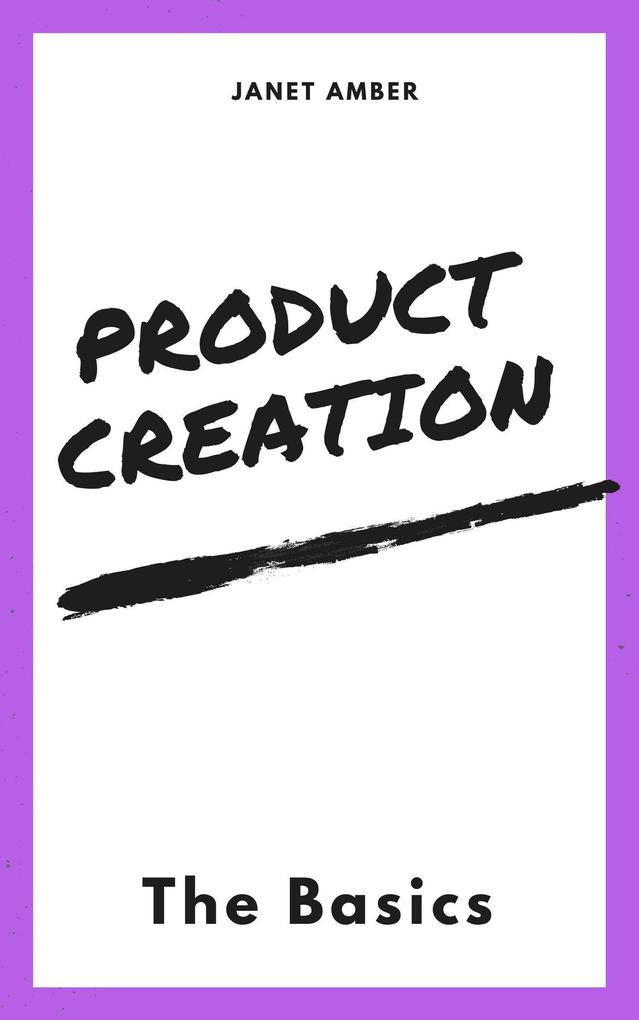 Product Creation: The Basics