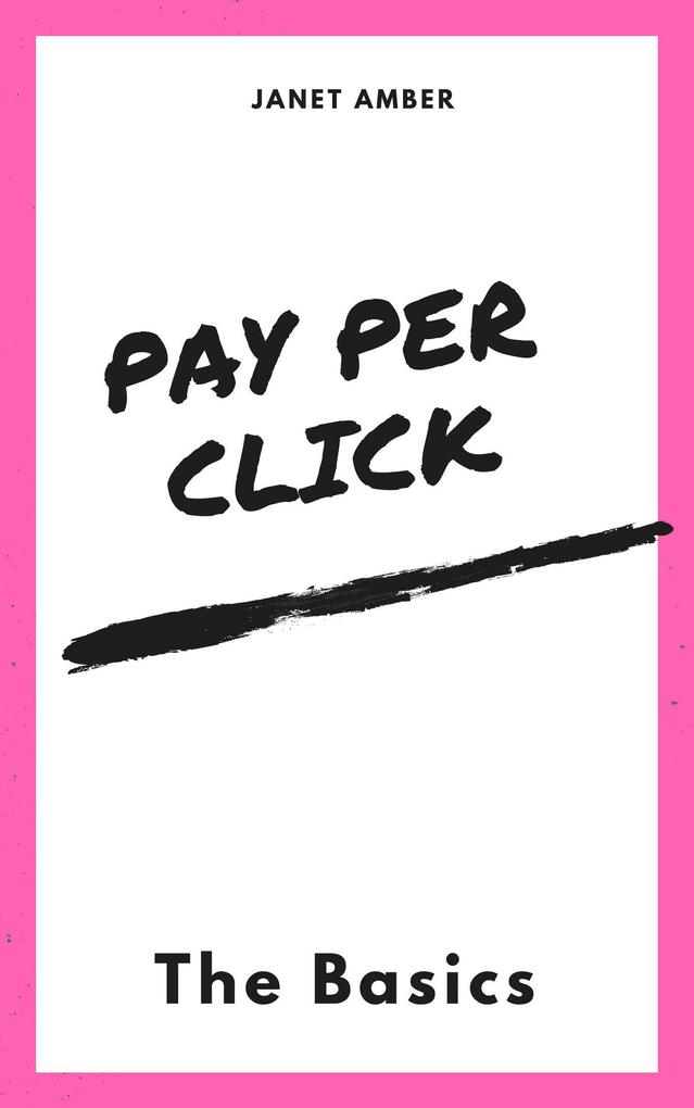 Pay Per Click: The Basics