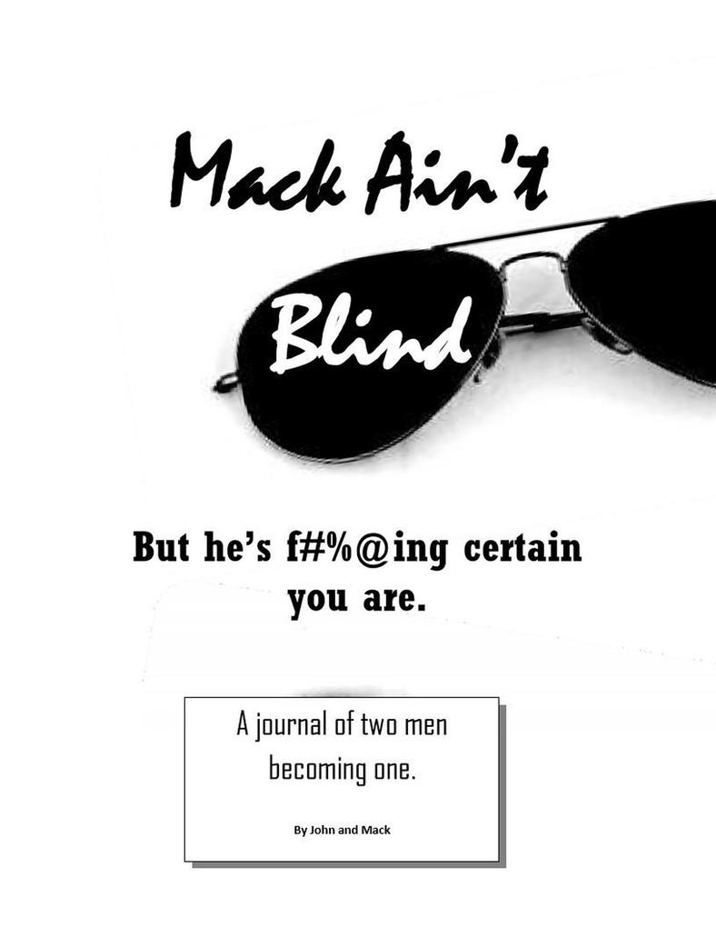 Mack Ain‘t Blind