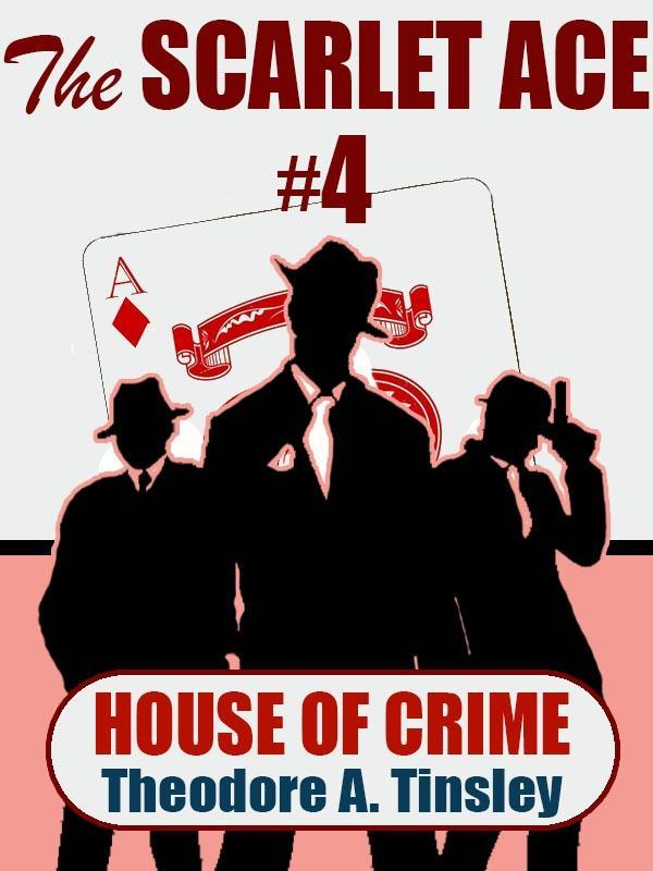 The Scarlet Ace #4: House of Crime