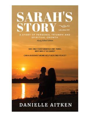 Sarah‘s Story: Life after IVF