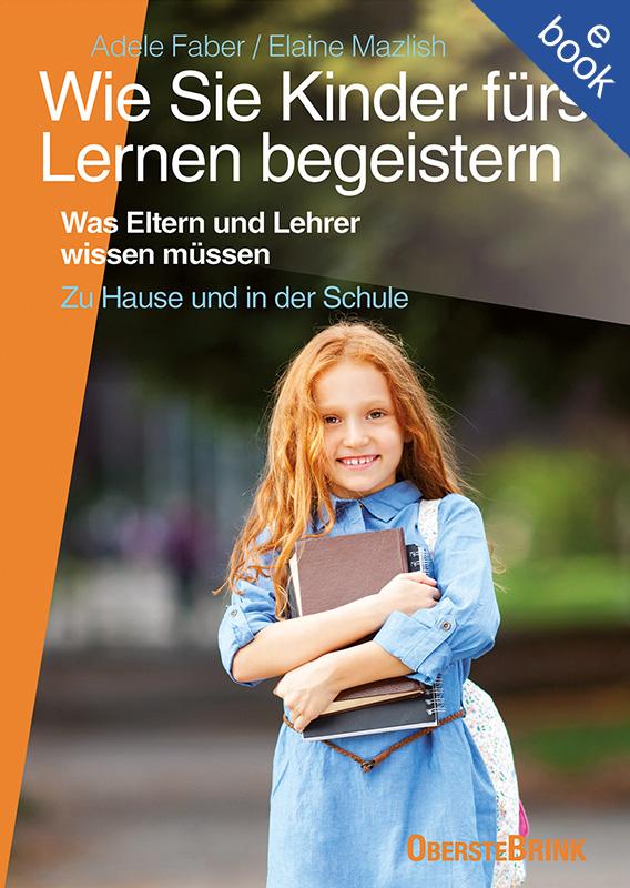 Wie Sie Kinder fürs Lernen begeistern