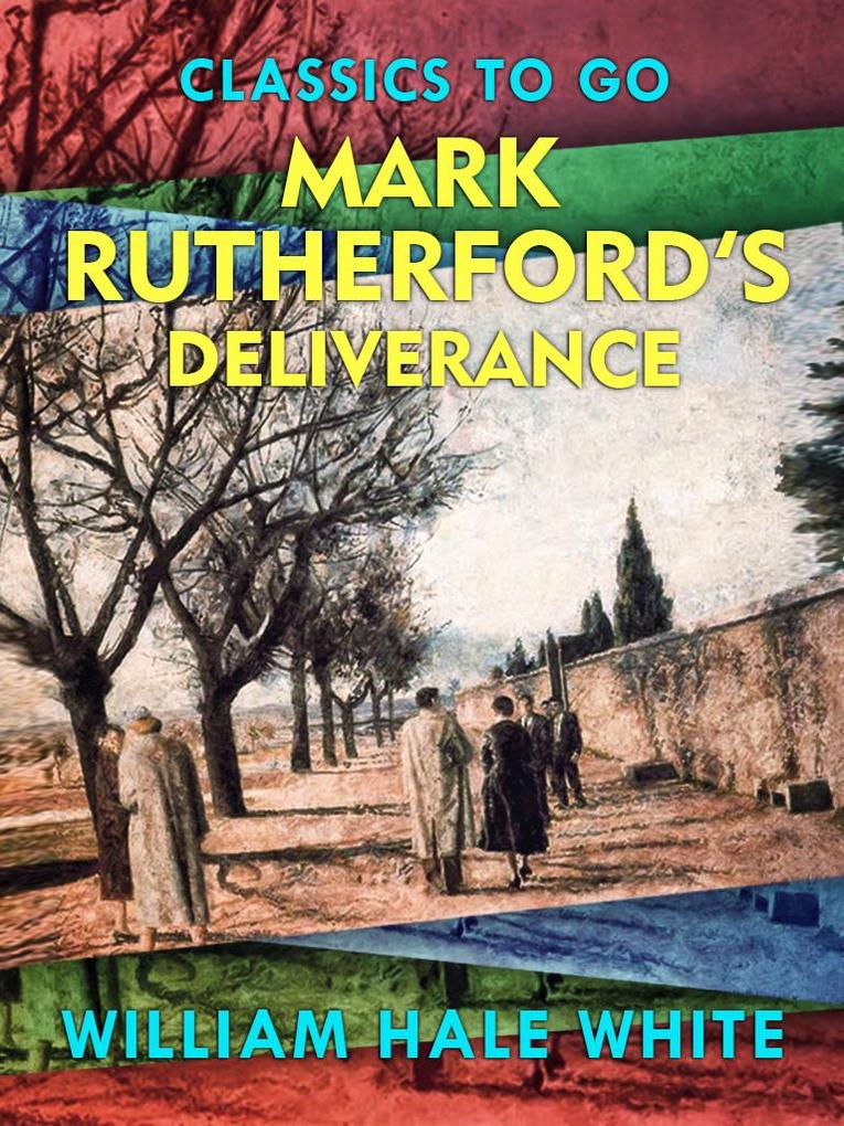 Mark Rutherford‘s Deliverance