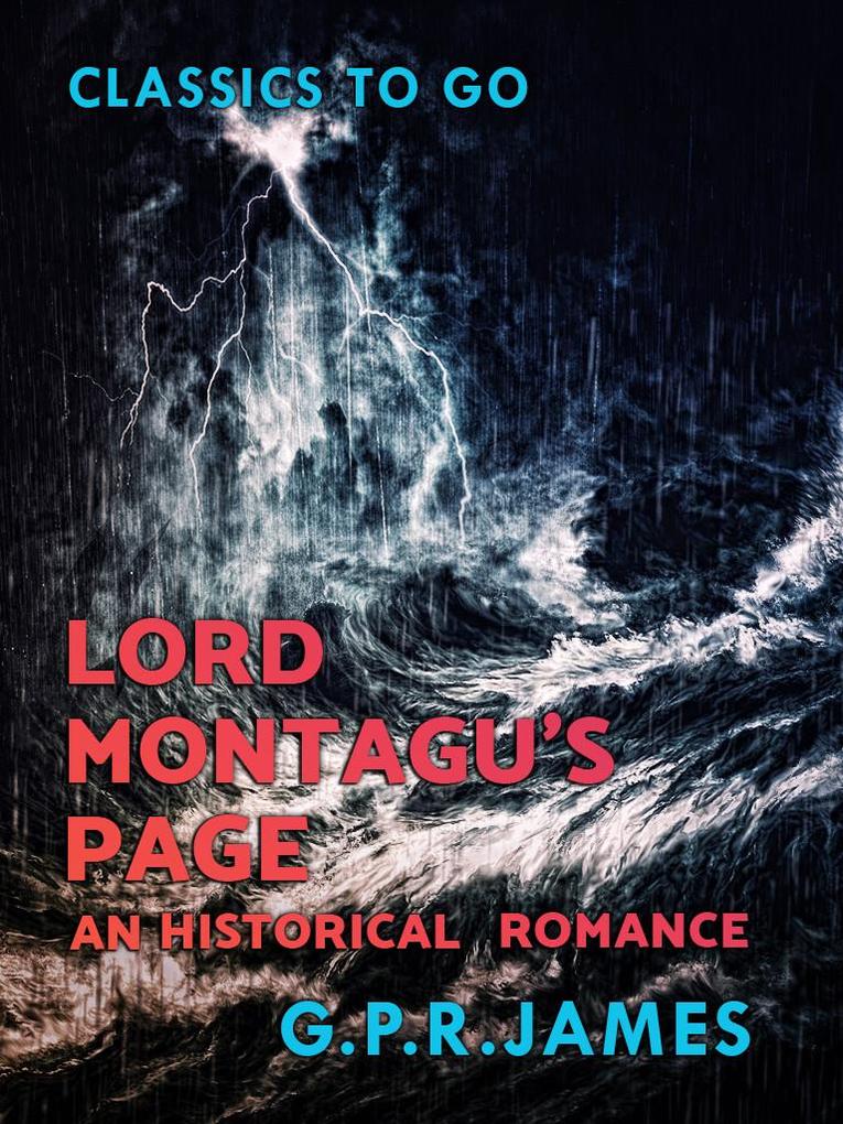 Lord Montagu‘s Page: An Historical Romance