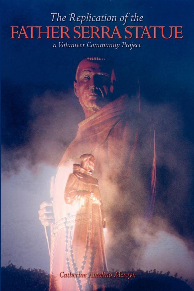 The Replication of the Father Serra Statue