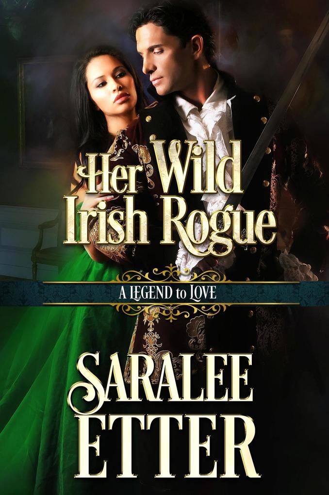 Her Wild Irish Rogue (A Legend to Love)