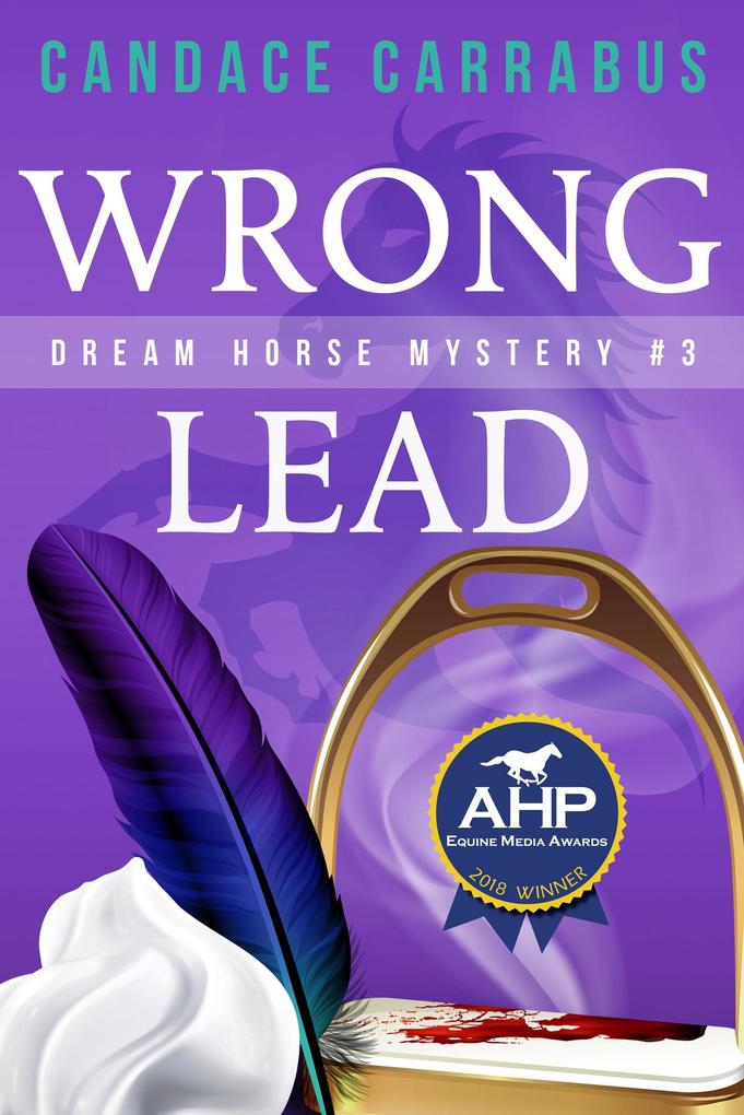 Wrong Lead Dream Horse Mystery #3 (The Dream Horse Mysteries #4)