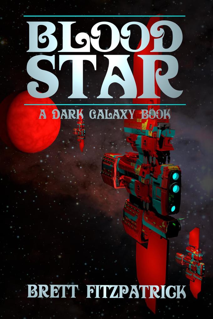 Blood Star (Dark Galaxy #5)