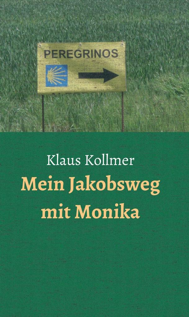 Mein Jakobsweg mit Monika