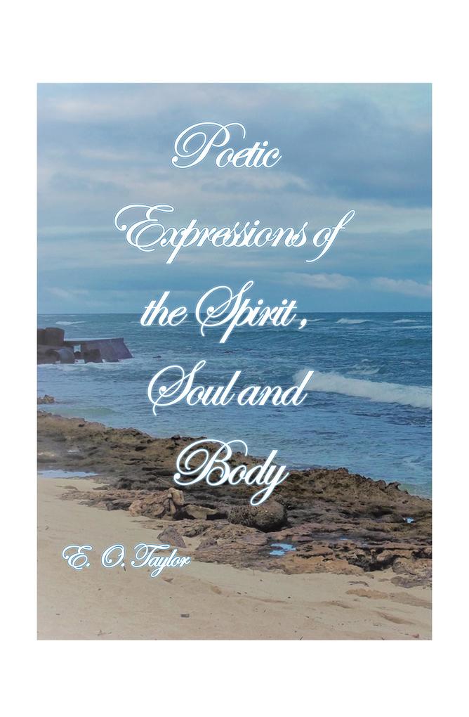 Poetic Expressions of the Spirit Soul and Body