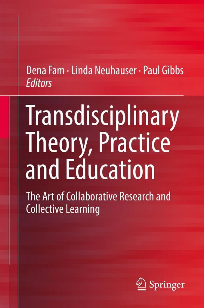 Transdisciplinary Theory Practice and Education