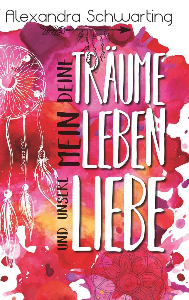 Deine Träume mein Leben und unsere Liebe