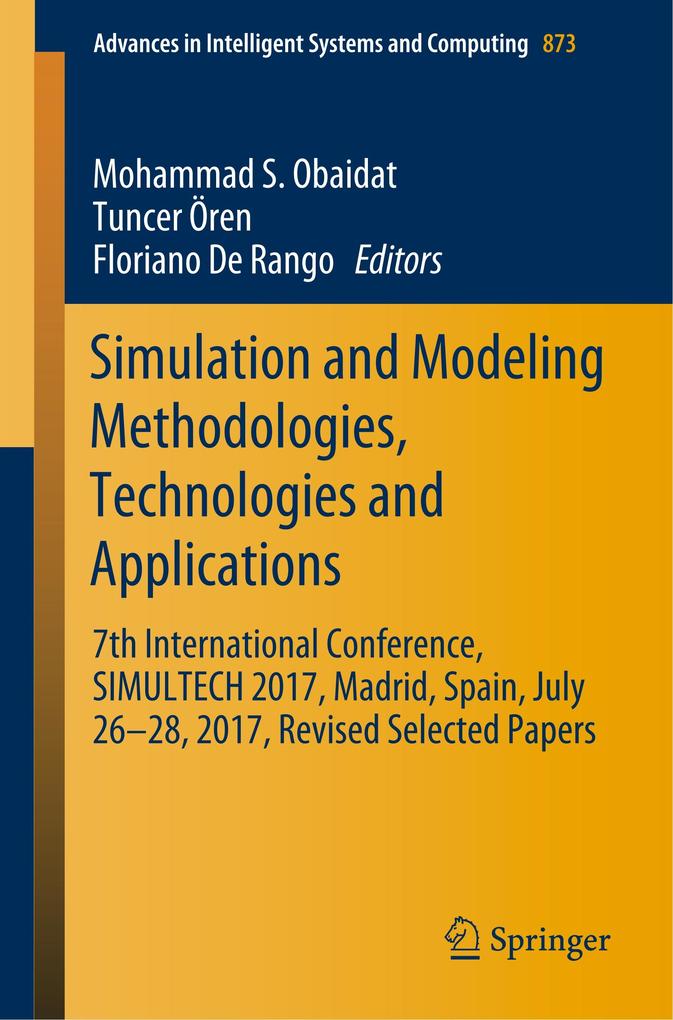 Simulation and Modeling Methodologies Technologies and Applications