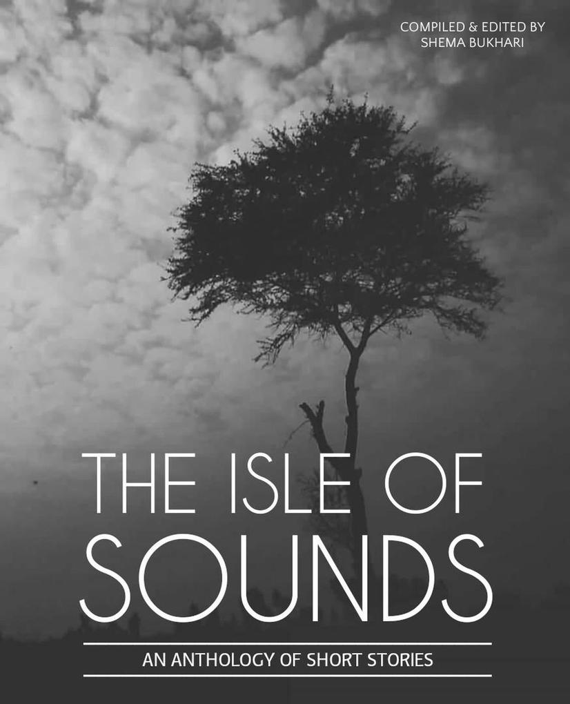The Isle of Sounds (An Anthology of Short Stories #1)