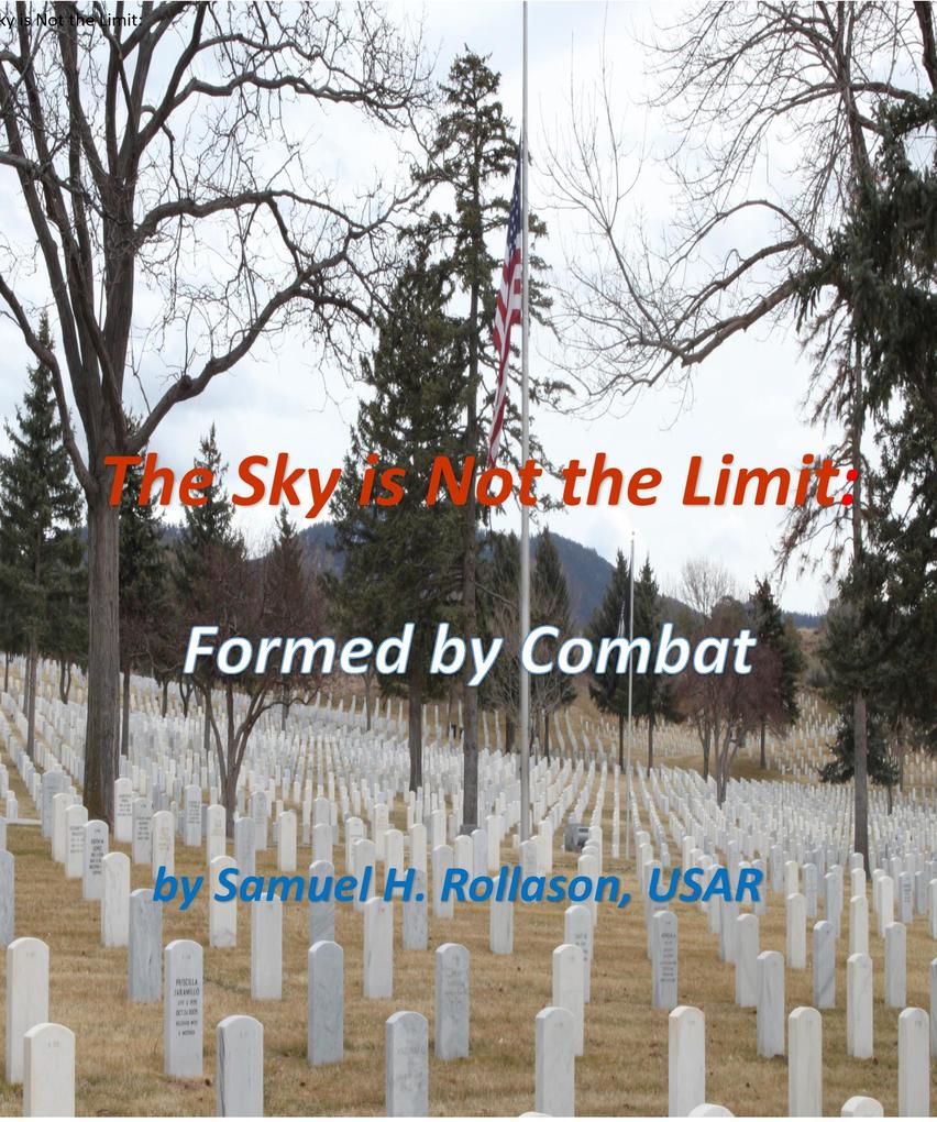 The Sky is Not the Limit: Formed by Combat