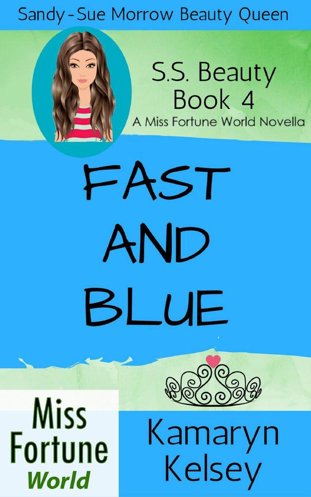 Fast and Blue (Miss Fortune World: SS Beauty #4)