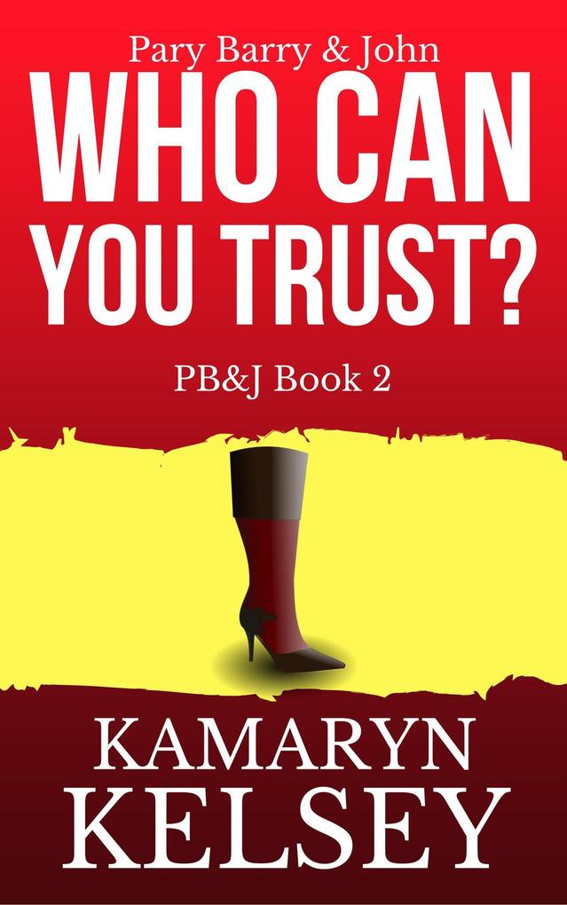 Pary Barry & John- Who Can You Trust? (PB & J #2)