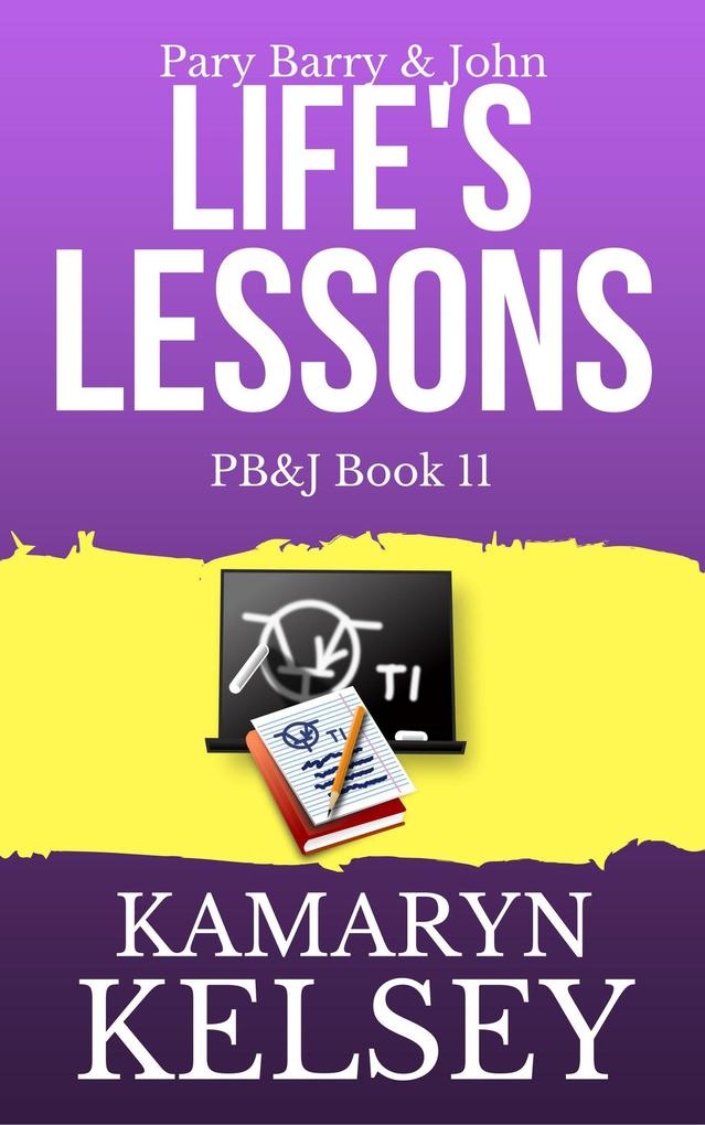 Pary Barry & John- Life‘s Lessons (PB & J #11)